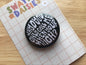 Why'd You Only Call Me When Your High? - Arctic Monkeys 32mm Button Badge